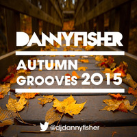 Autumn Grooves 2015 by Danny Fisher