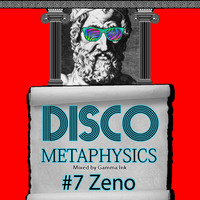 Disco Metaphysics #7: Zeno by Disco Metaphysics