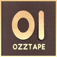 OZZTAPE 01 by Oscar OZZ