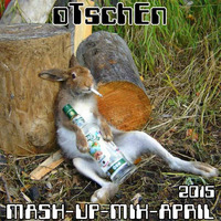 MASH-UP-MIX-APRIL (2015) by oTschEn