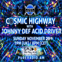 Cosmic Highway_29NOV2015_pt2 @ Pure Radio Holland by Acid Driver