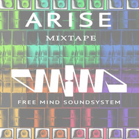 ARISE by Free Mind Soundsystem