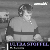 PUMP FICTION 001 *The  Beginning* mixed by ULTRA STOFFEL (2004) by ULTRA STOFFEL