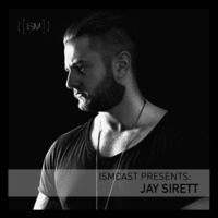 Ismcast Presents: Jay Sirett by Ismus