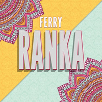 Ferry - RANKA (Original Mix) [Out Now] by Digital Empire Records