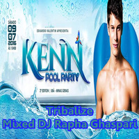 TriBaliZe (Special Kenn Party) Mixed DJ Rapha Ghaspari by Raphael Ghaspari