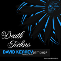 DTMIX007 - David Kenney [Peterlee, ENGLAND] (320) by Death Techno