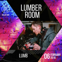 Lumb - 06 FEB 2016 Lumber Room @ Keller Bar promo mix by Lumber Room DnB