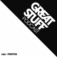 Great Stuff Podcast 059 ,PHNTM spins Groovetonic,Olivian Dj - Hurry(Original mix) by groovetonic