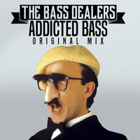 The Bass Dealers - Addicted Bass (original Mix) by Alejandro Martinez