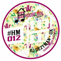 DJ Dezyman HMW WEEK 12 by House Mix Weekly