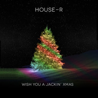 XMAS 2015 - WISH YOU A JACKIN' XMAS by house-r