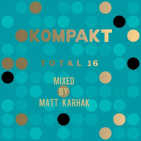 Kompakt : Total 16  Mixed by Matt Karhak by Haimm Heer