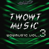 Twowt Presents Wowmusic - Episode 3 by Rafael Starcevic & Liu Rosa