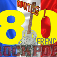 THE ROCKPOP FRENCH 80' MIX part 1 (by DJ WILS !) by DJ WILS !