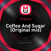 Francesco Moccia - Coffee And Sugar (Original Mix) by Francesco Moccia