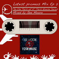 Gee Moore - Promo Mix series Ep 2 (In the Tech of it - Tech House series) by Bora Bora Music