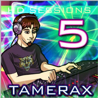 Tamerax - The HD Sessions 5 - FREE DOWNLOAD by Tamerax