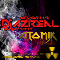 Dj Azreal Presents AtomiK94 Ep. 89 by Azreal