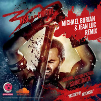 Junkie XL - 300 History of Artemisia (Michael Burian &amp; Jean Luc Remix) by Jean Luc