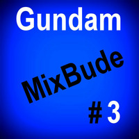 MixBude #3 by Gundam (tokabeatz)
