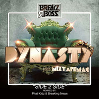 #27 on Beatport Breaks Top 100 ||| Side 2 Side | Dynasty Ft. MixtapeMac