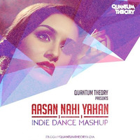 AASHIQUI 2 - AASAN NAHI YAHA - INDIE DANCE MASHUP - QUANTUM THEORY by Quantum Theory