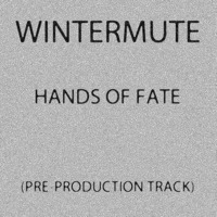Wintermute - Hands Of Fate (maqueta Original) by Dj Sylvan - Aldus Haza