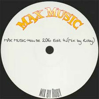 MAX MUSIC-House 2016.Edit 4.(Mix By Roby) by Roby Fliske Rasic