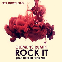 CLEMENS RUMPF - ROCK IT (LUIQUID FUNK MIX) // FREE DOWNLOAD by Clemens Rumpf (Deep Village Music)