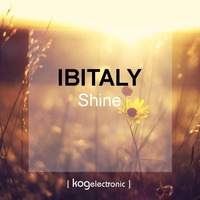 OUT NOW: Ibitaly - Shine (radio edit) by Ibitalymusic
