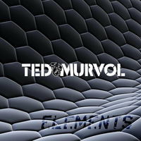 Ted Murvol - Lift Me Up! Episode 71 : ELEMENTS [Techno] by Ted Murvol