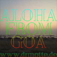 Dr. Motte Aloha From Goa 2015 by Dr. Motte