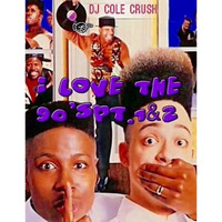 I Love the 90's Mix  Pt.1&2 (2007) by  ColeCrush