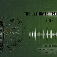 The Ultimate Techno Sound 2015 by Oscar D. Sessions