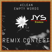 4 Clean- Empty Words‬ (JYS Remix)!!! REMIX CONTEST!!! PLAY NOW by JSPARKS