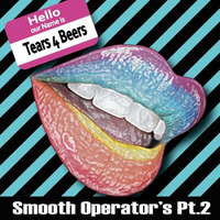 Tears 4 Beers - Smooth Operator`s Pt.2 by DJ Shusta