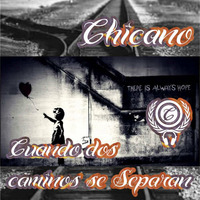 Chicano - Cuando dos caminos se Separan (Set) by Chicano