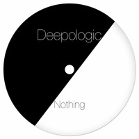 Deepologic - Nothing by Deepologic