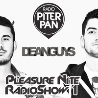 DeanGuys - Pleasure Nite Radioshow #1 by ANDREA RJ