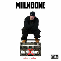 Miilkbone - &quot;Da MiilkTape&quot; (Mixed By DJ Tray) by DJ Tray