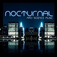 NOCTURNAL by Mad Science Music (2012 EDM Dance House Mix) by Sound By Science