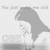You Just Make Me Sick (flat EQ promo mix) by Open Bass