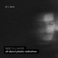 Doc Ollinger | All About Plastic Radioshow | Jan. 2014 by Doc Ollinger