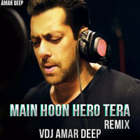 MAIN HOON HERO TERA REMIX (VDJ AMAR DEEP) by Amar Deep