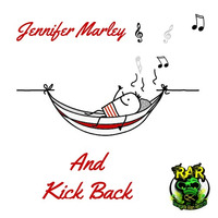 Jennifer Marley - And Kick Back (Original Mix) by Jennifer Marley