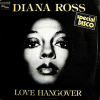 Diana Ross &amp; King Storm - Love Hangover  (Laura Stavinoha special mash-up edit) by Laura Stavinoha