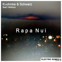Kuchinke &amp; Schwarz  feat Helikon - Rapa Nui by Bernd Kuchinke