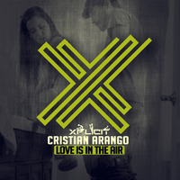 Cristian Arango - Love Is In The Air Original Mix [Free Download] by Cristian Arango