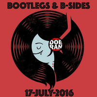 Bootlegs &amp; B-Sides [17-July-2016] by Doe-Ran